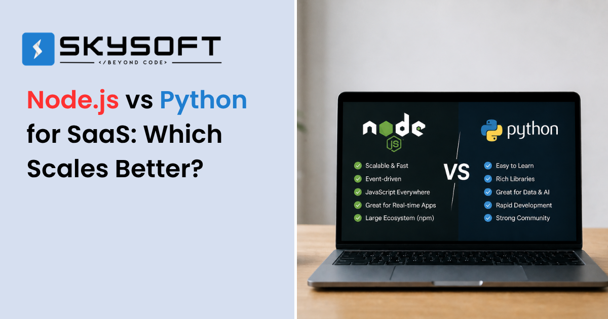 Node.js vs Python for SaaS: Which Scales Better?