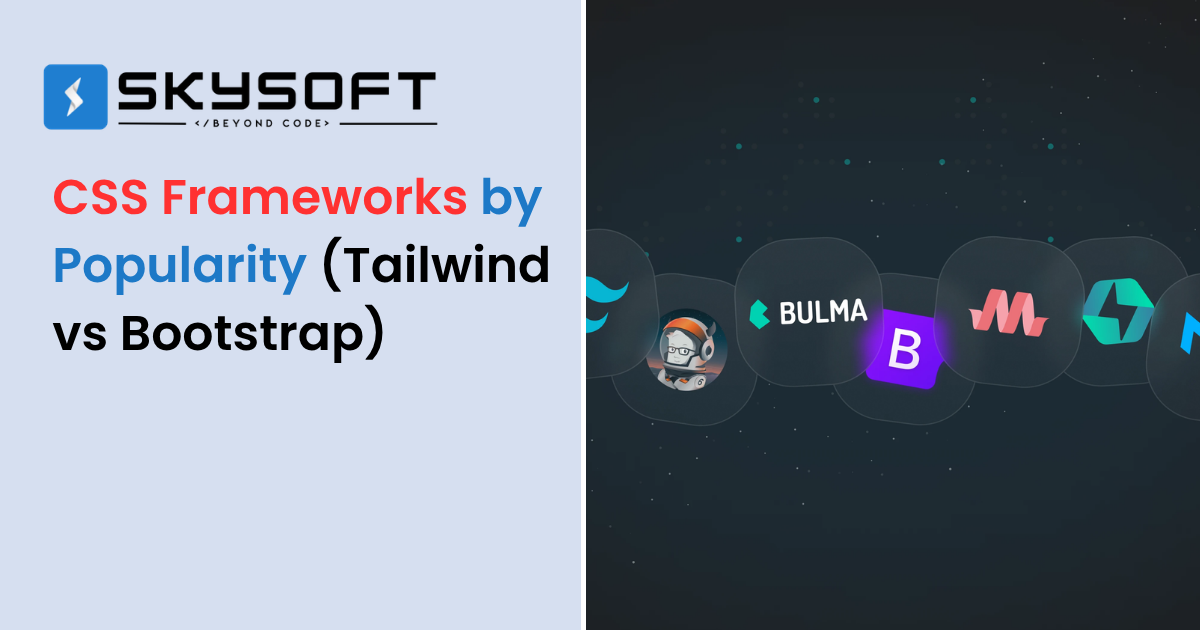 CSS Frameworks by Popularity: Tailwind vs Bootstrap