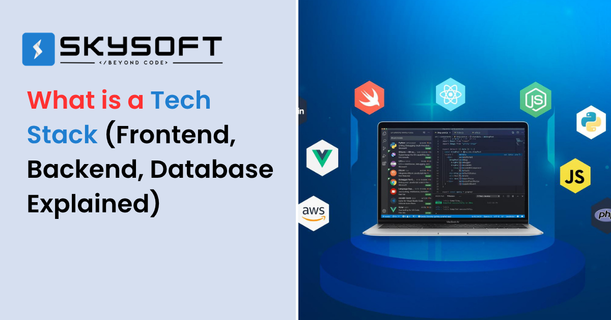 What Is a Tech Stack? Frontend, Backend, and Database Explained