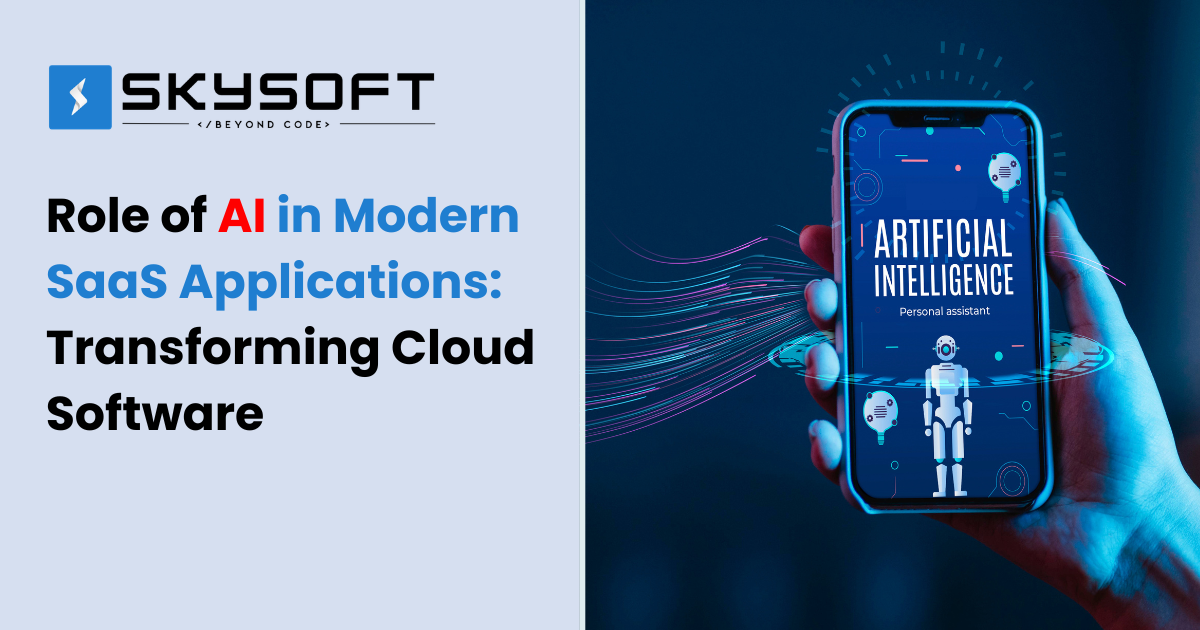 Role of AI in Modern SaaS Applications: Transforming Cloud Software